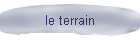 le terrain